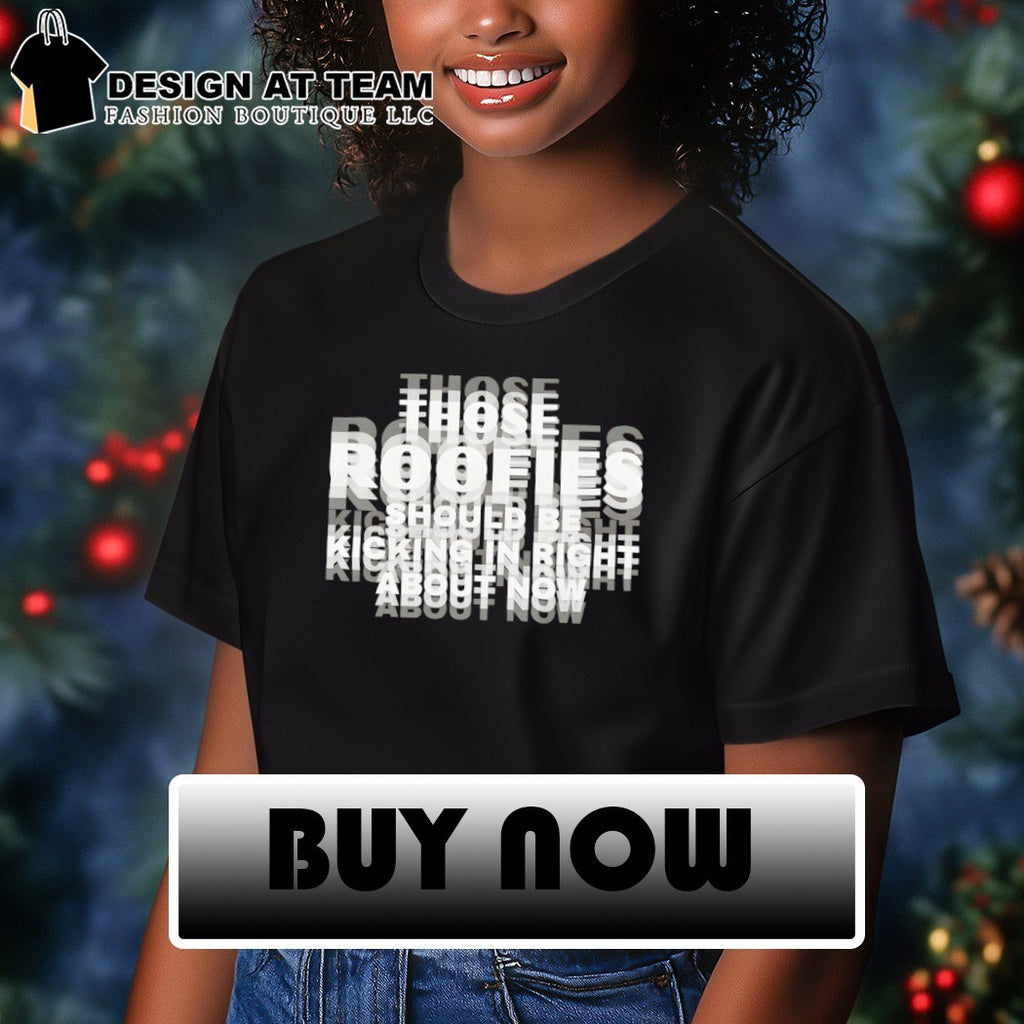 Those roofies should be kicking in right about now shirt