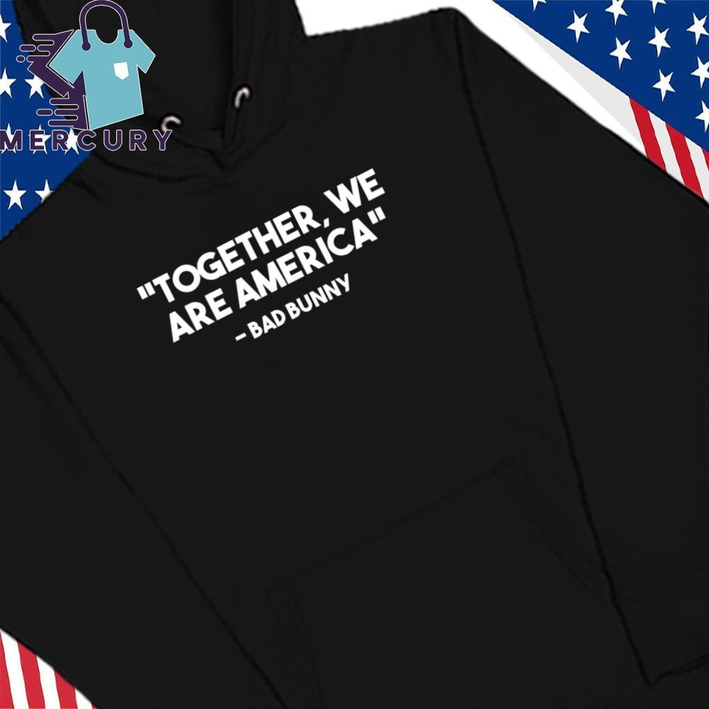 Together We are America Bad Bunny Football Shirt