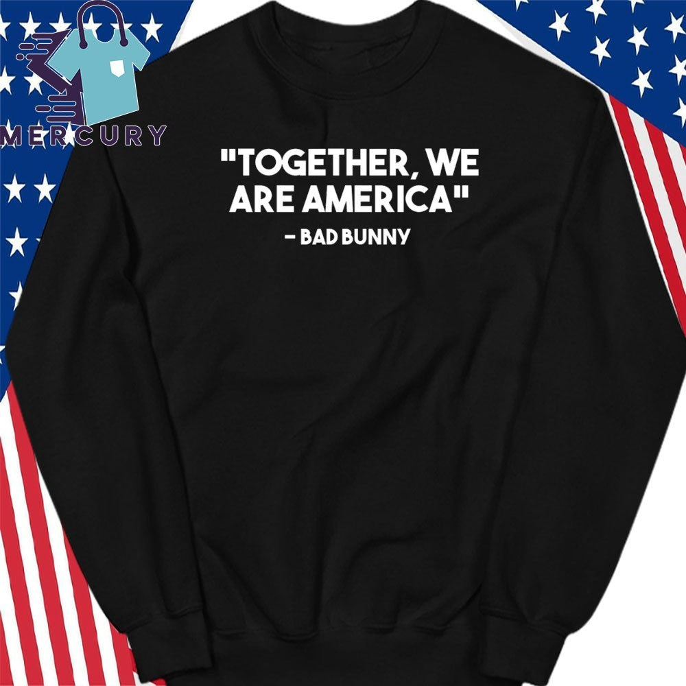 Together We are America Bad Bunny Football Shirt