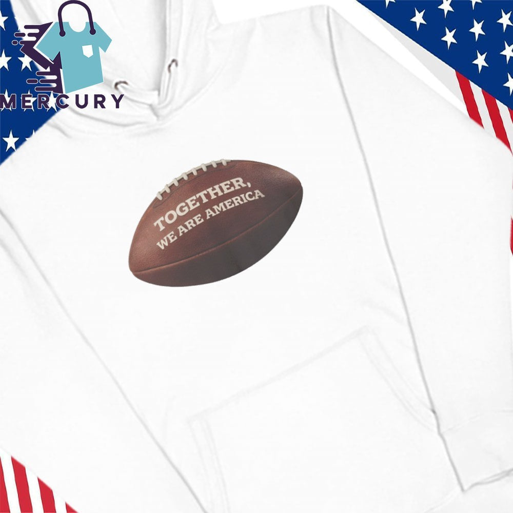 Together We are America Football Shirt