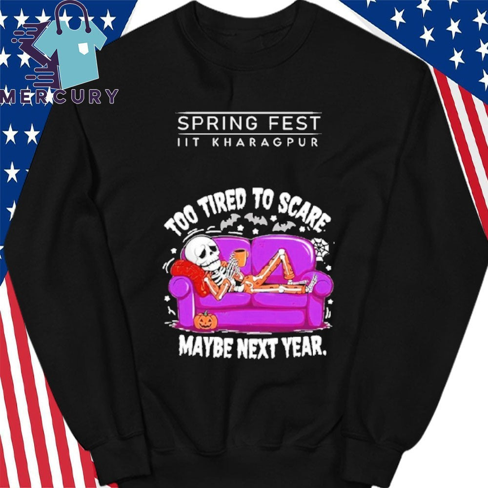 Too Tired to Scare Maybe Next Year Shirt