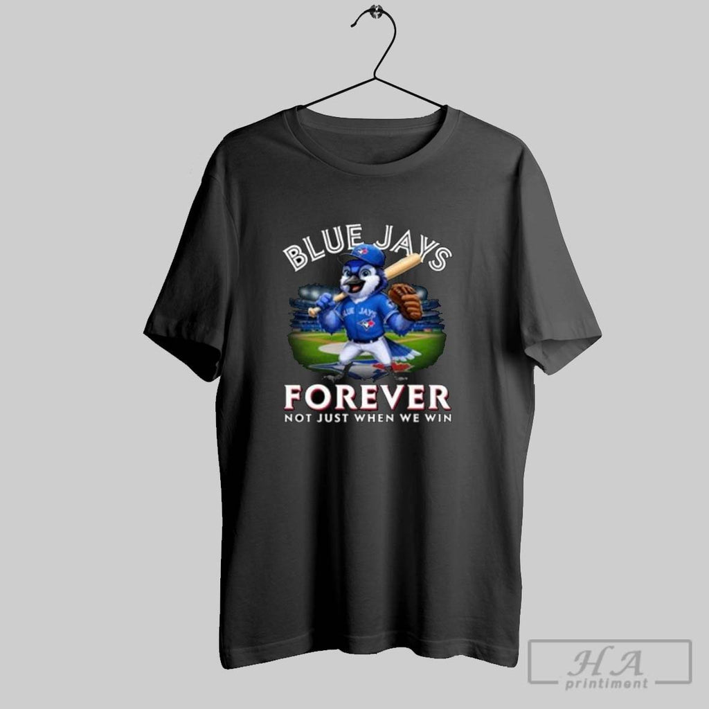 Official Toronto Blue Jays Baseball Mascot Forever Not Just When We Win