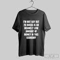 Official Trendy Im Not Gay But 20 Bucks Is An Insanely Low Amount Of Money