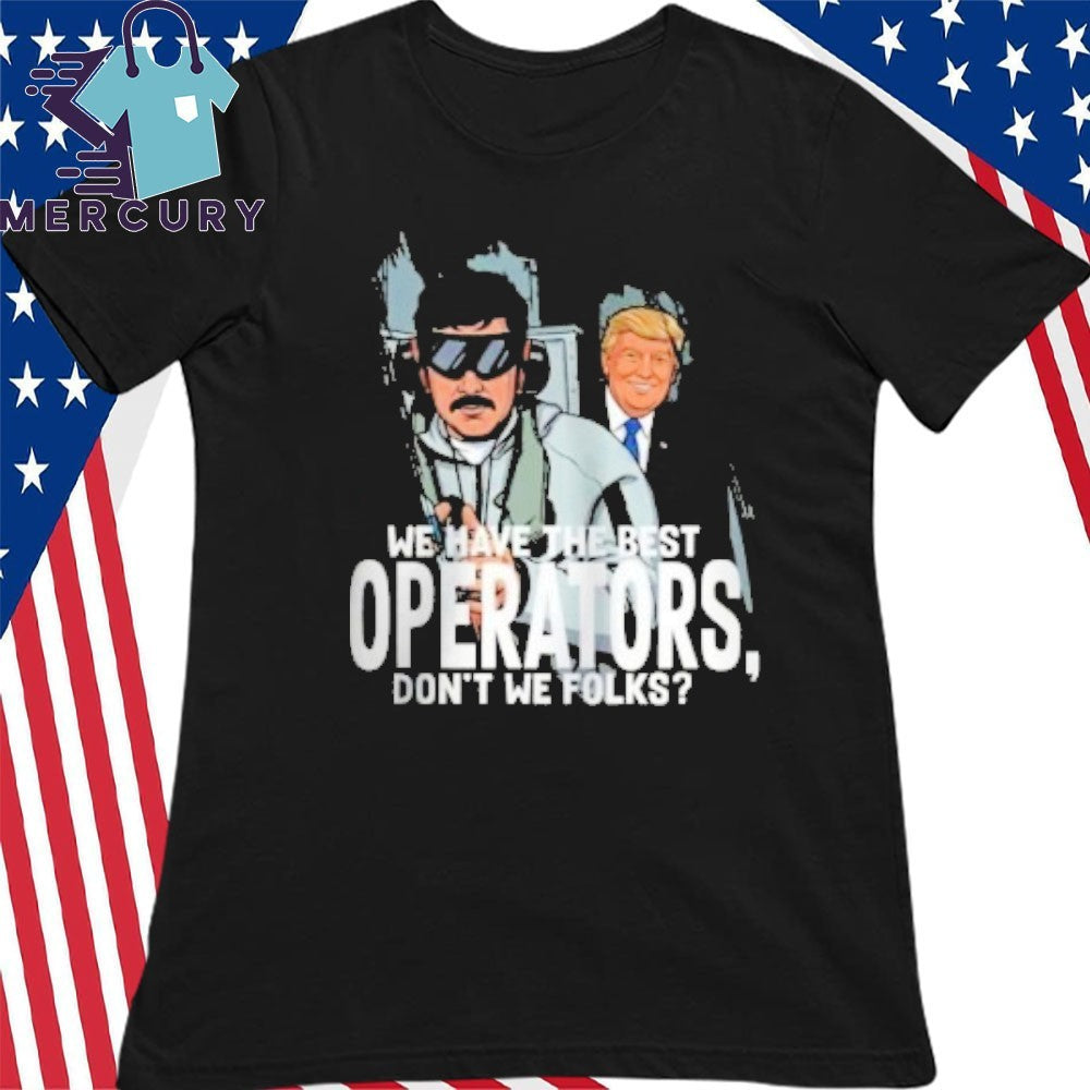 Trump Best Operators Maduro Capture Shirt