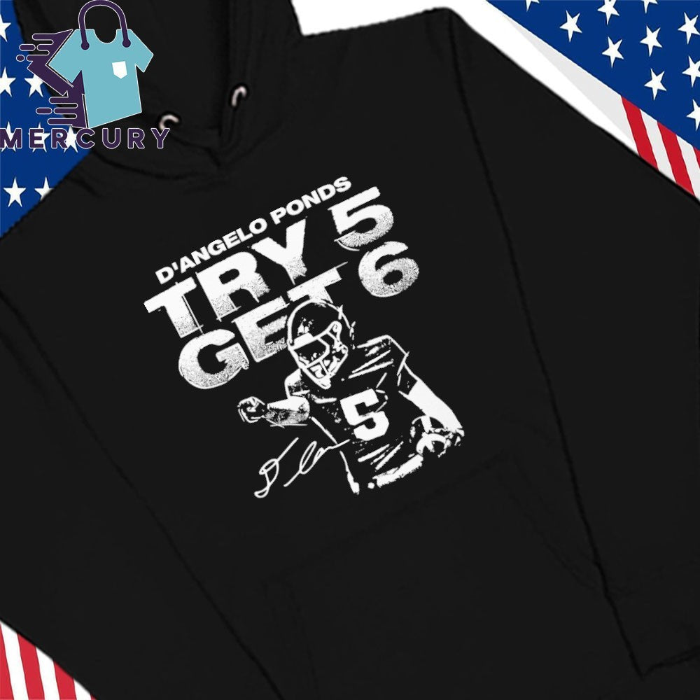 Try 5 Get 6 D’Angelo Ponds Shirt