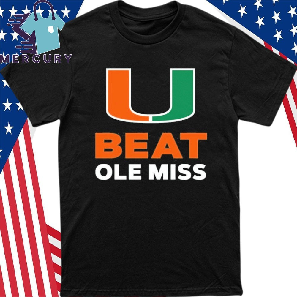 U Miami Football Beat Ole Miss Shirt