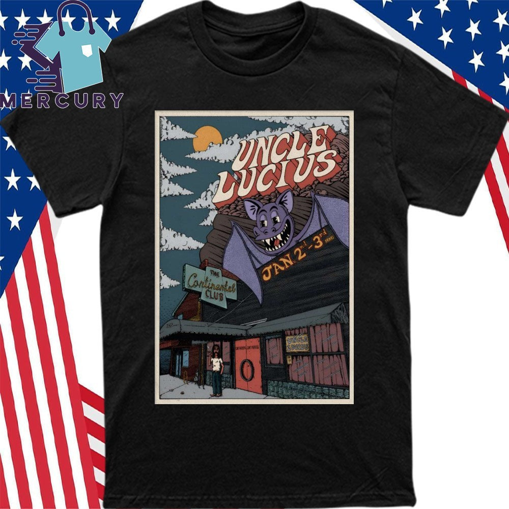 Uncle Lucius Jan 2-3 2026 Continental Club in Austin TX Poster Shirt