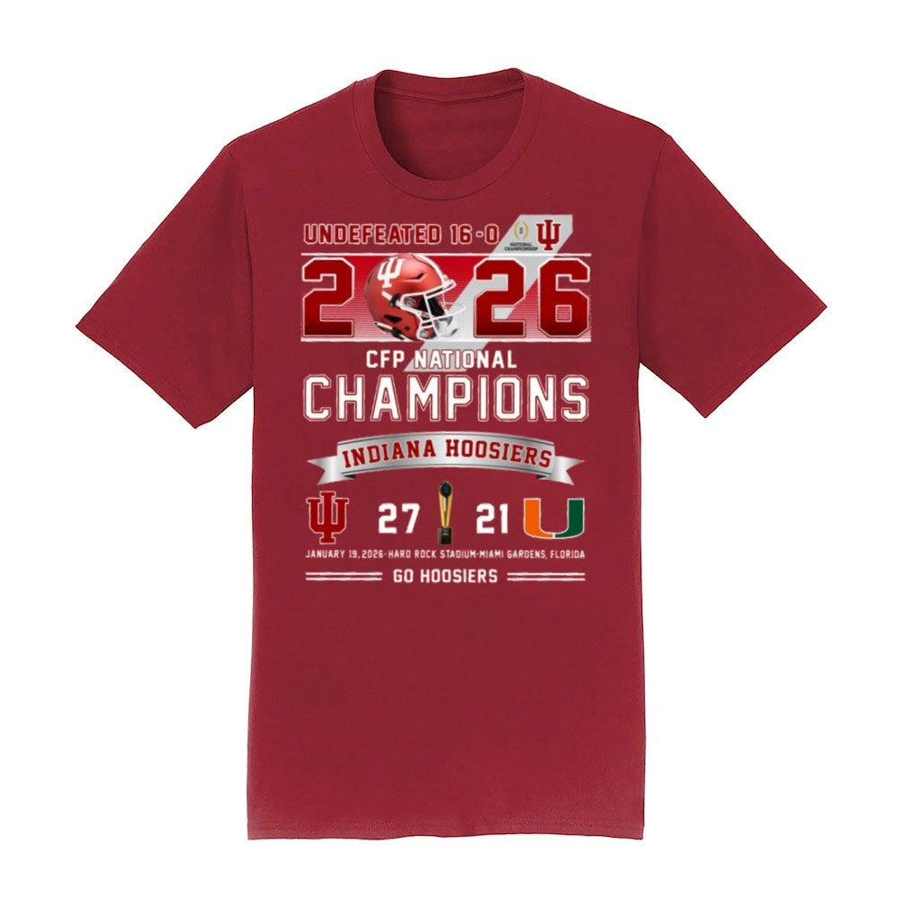 Undefeated 16-0 2026 CFP Champions Indiana 27 Miami 21 Go Hoosiers Shirt