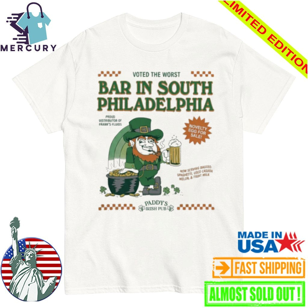 Voted the worst bar in south Philadelphia Paddy’s Irish Pub shirt