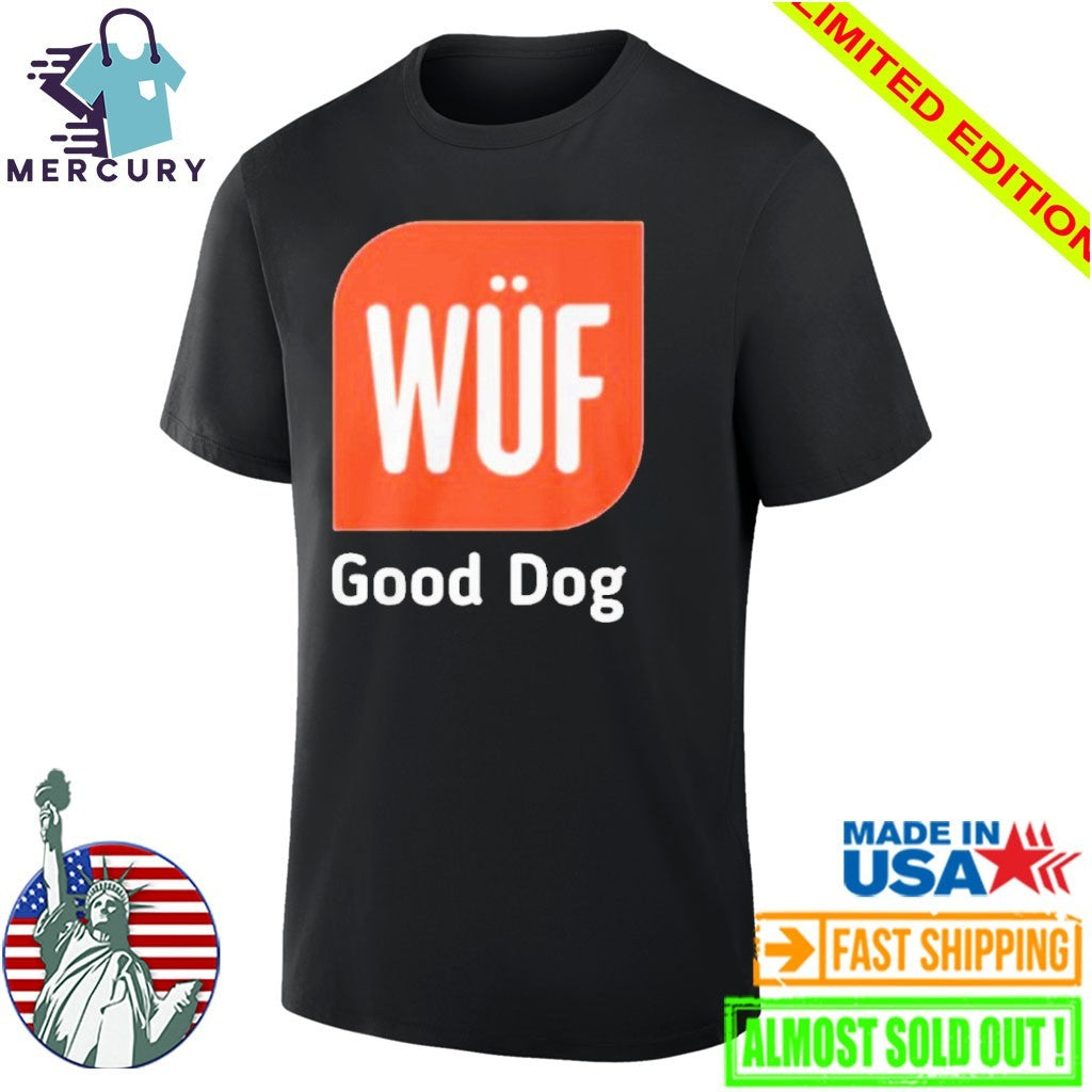 WUF Good Dog 2026 Shirt