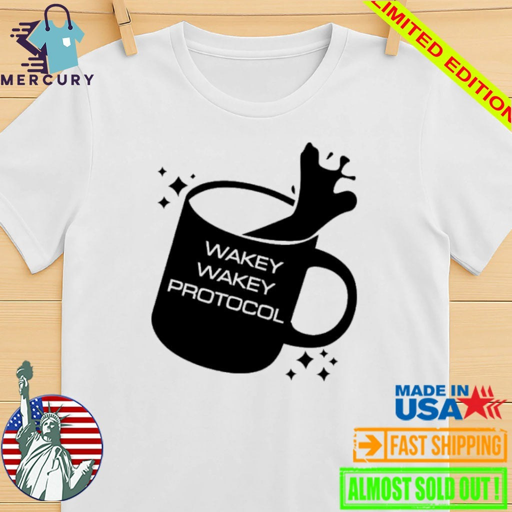 Wakey Wakey Protocol Shirt