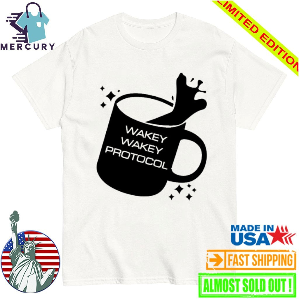 Wakey Wakey Protocol Shirt