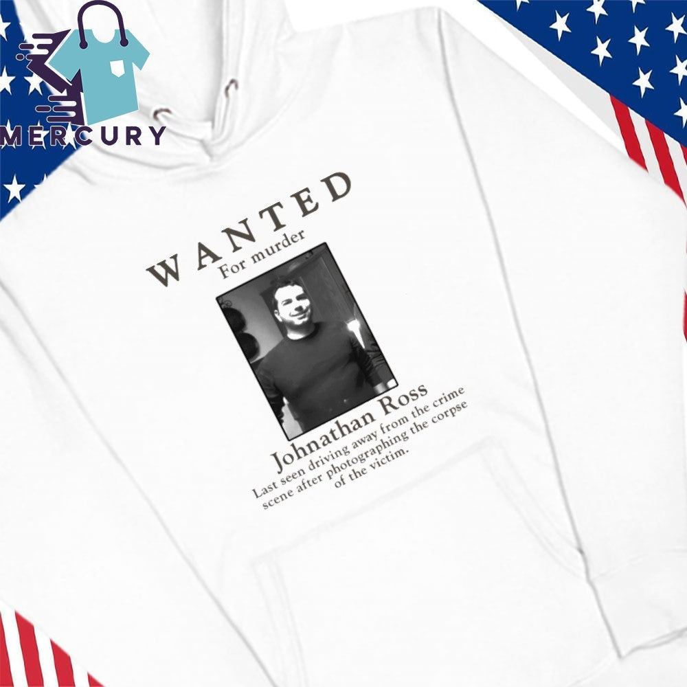 Wanted For Murder Johnathan Ross Shirt