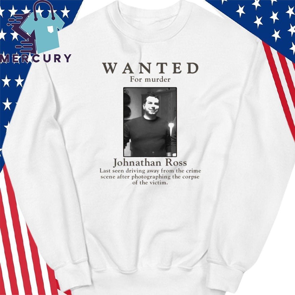 Wanted For Murder Johnathan Ross Shirt