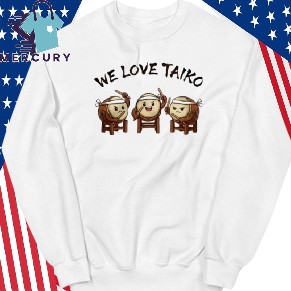 We Love Taικο Shirt