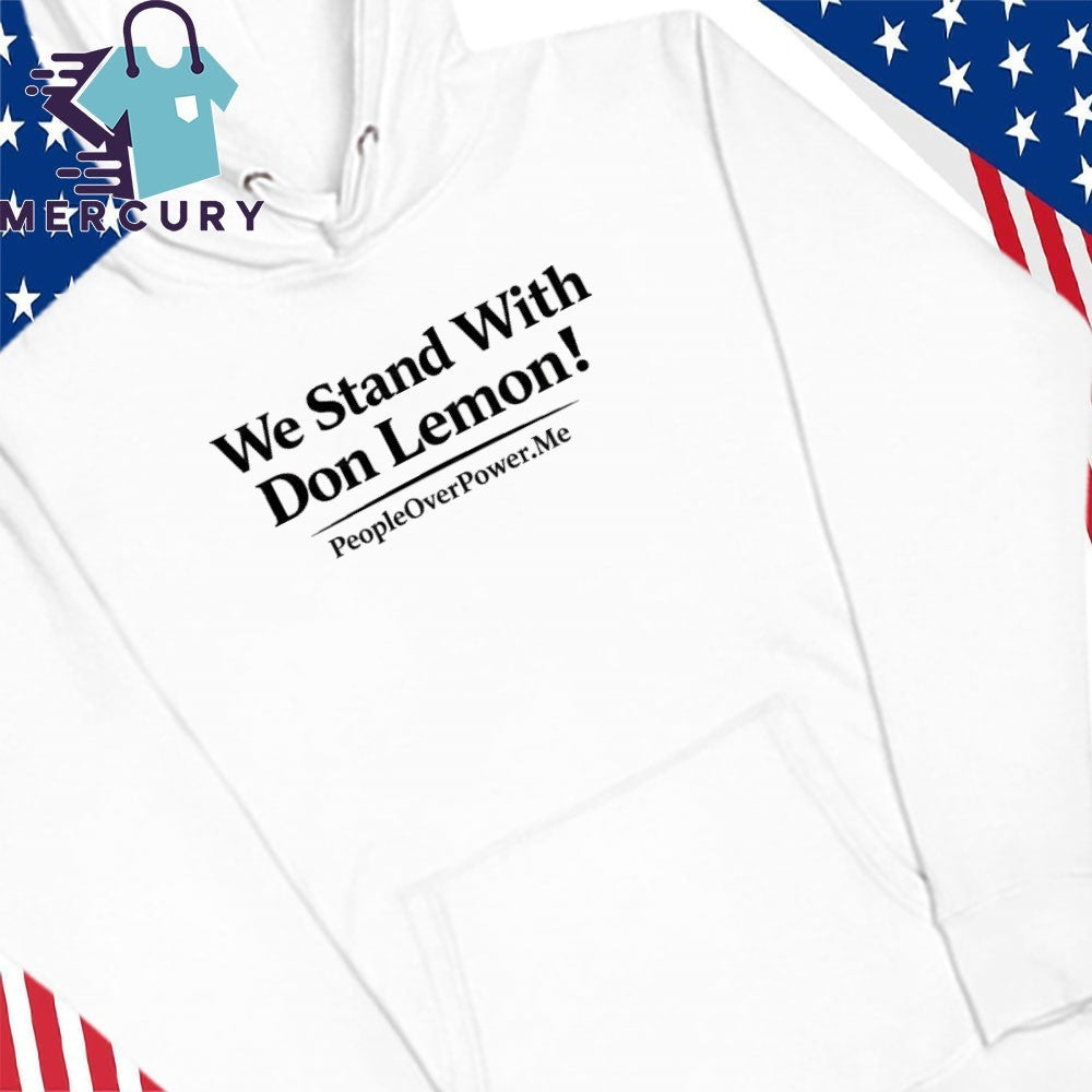 We Stand With Don Lemon Shirt