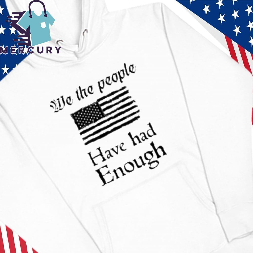 We The People Have Had Enough Minnesota Shirt