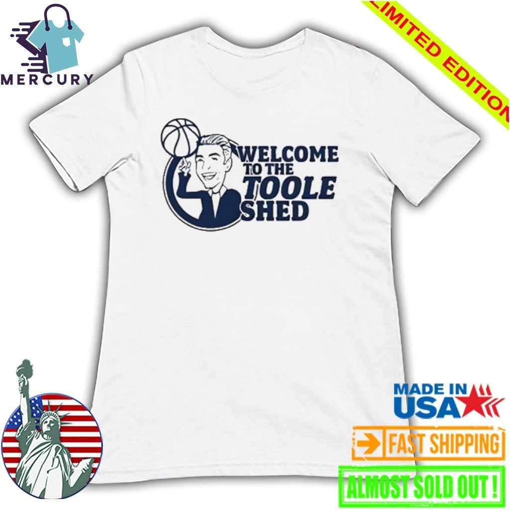 Welcome To The Toole Shed Shirt