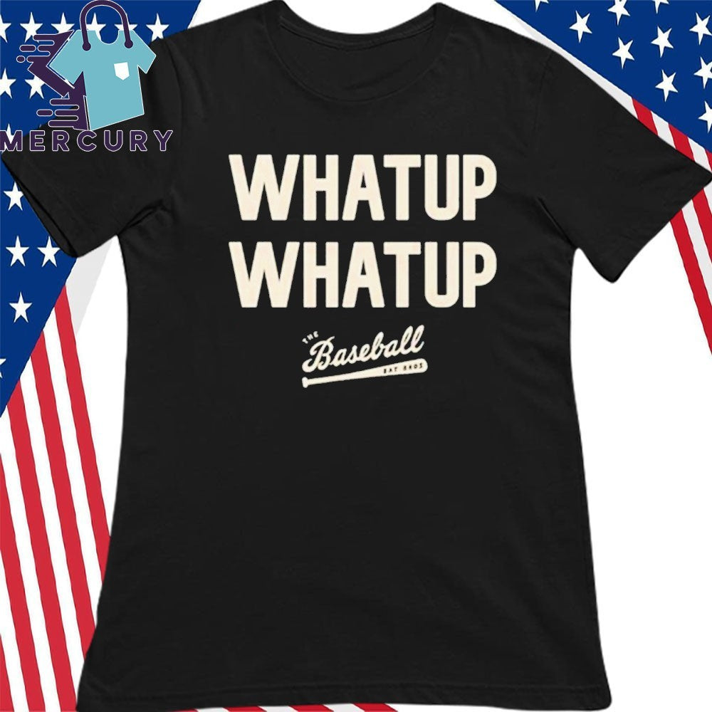 What Up What Up Baseball Shirt