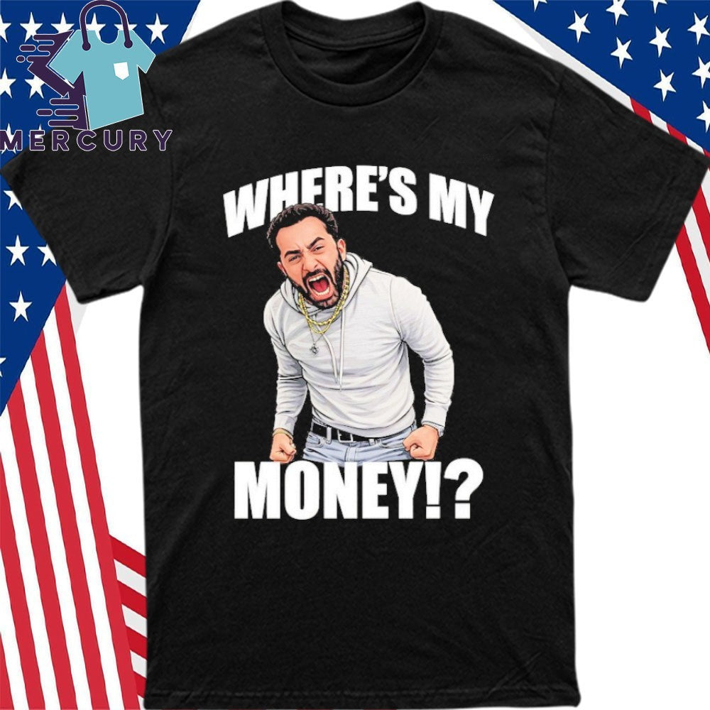 Where’s My Money Shirt