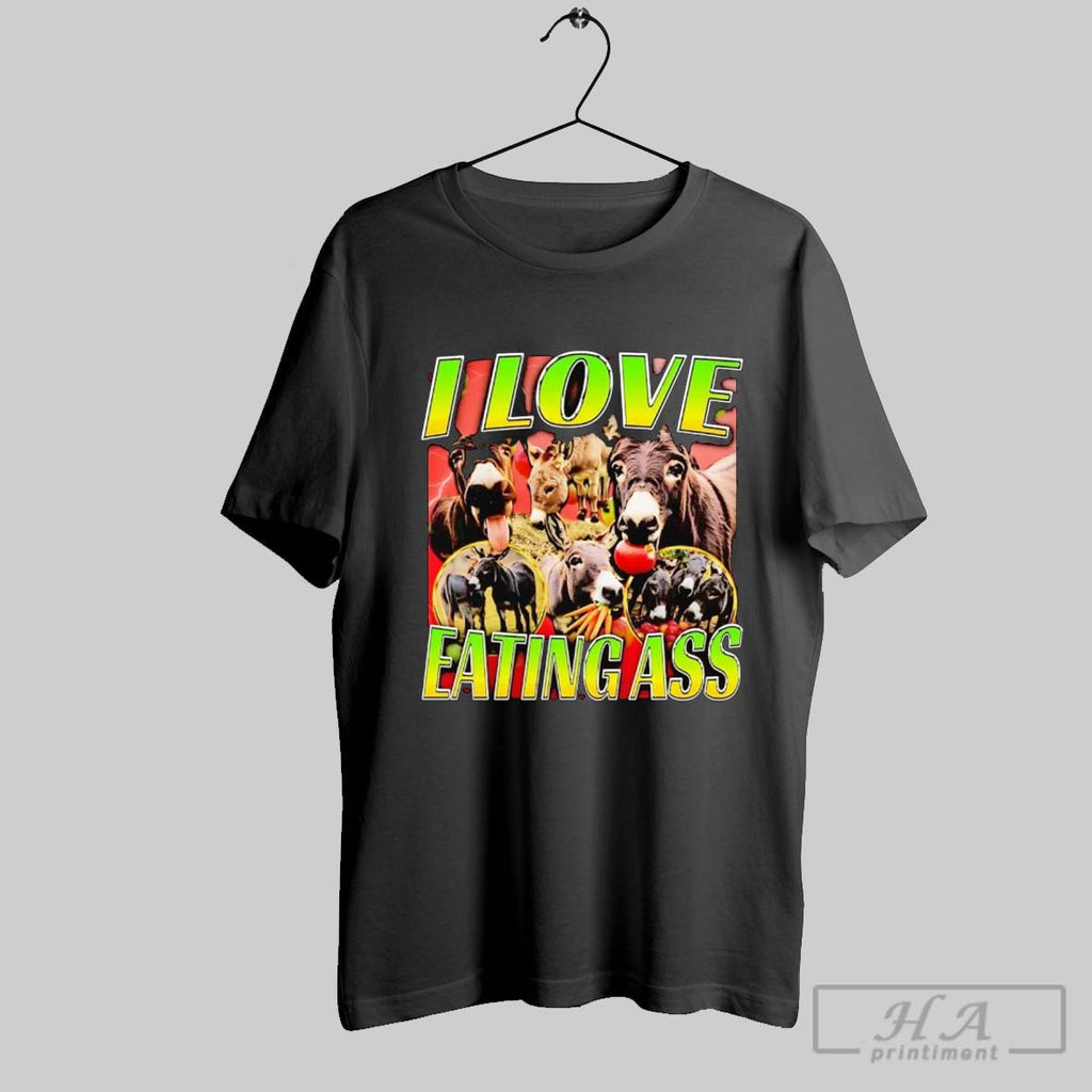 Official Wild Ass I Love Eating Ass