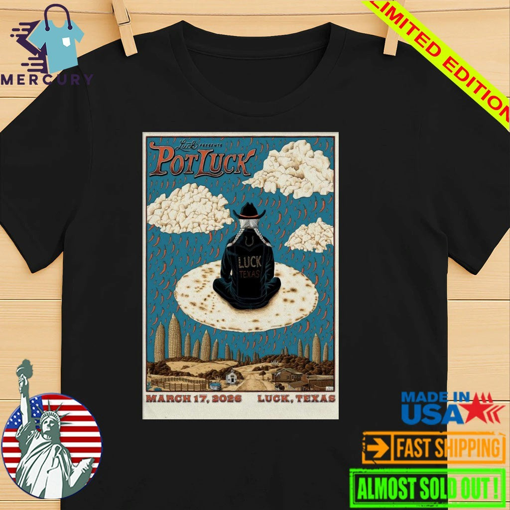 Willie Nelson Luck Reunion In Luck TX Mar 17 2026 Poster Shirt