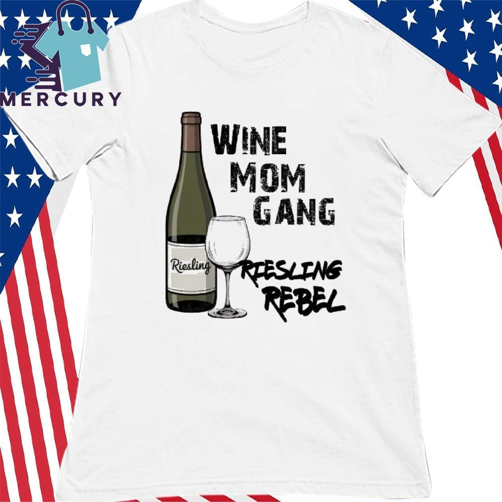 Wine Moms Gang Riesling Rebel Shirt