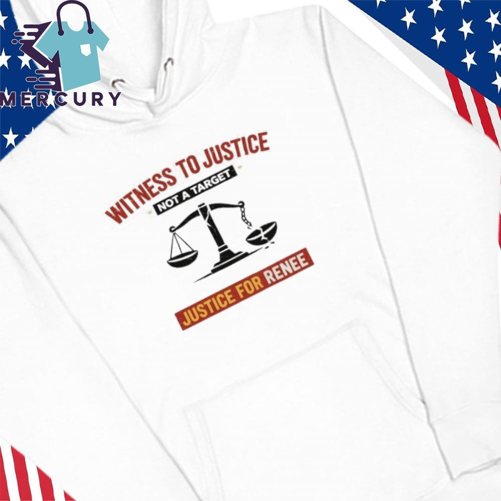 Witness To Justice Not A Target Justice For Renee Shirt