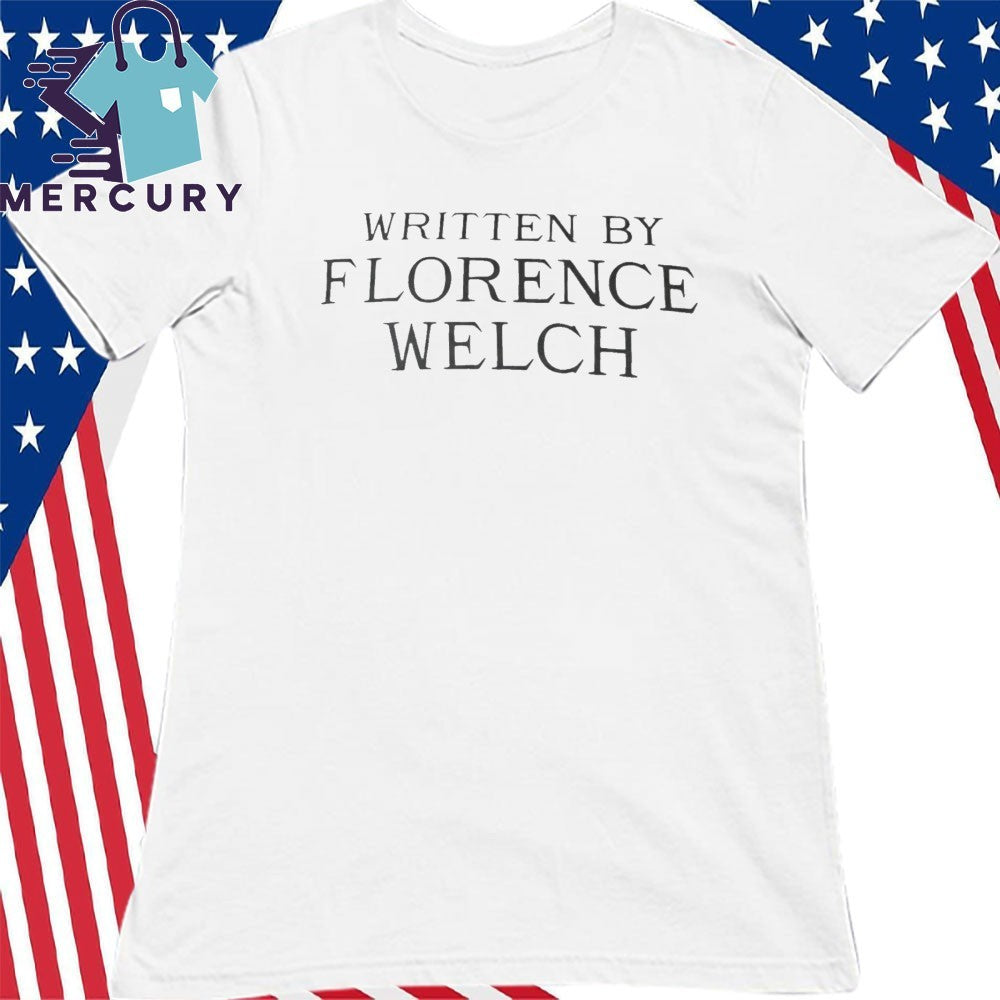 Written by Florence Welch shirt