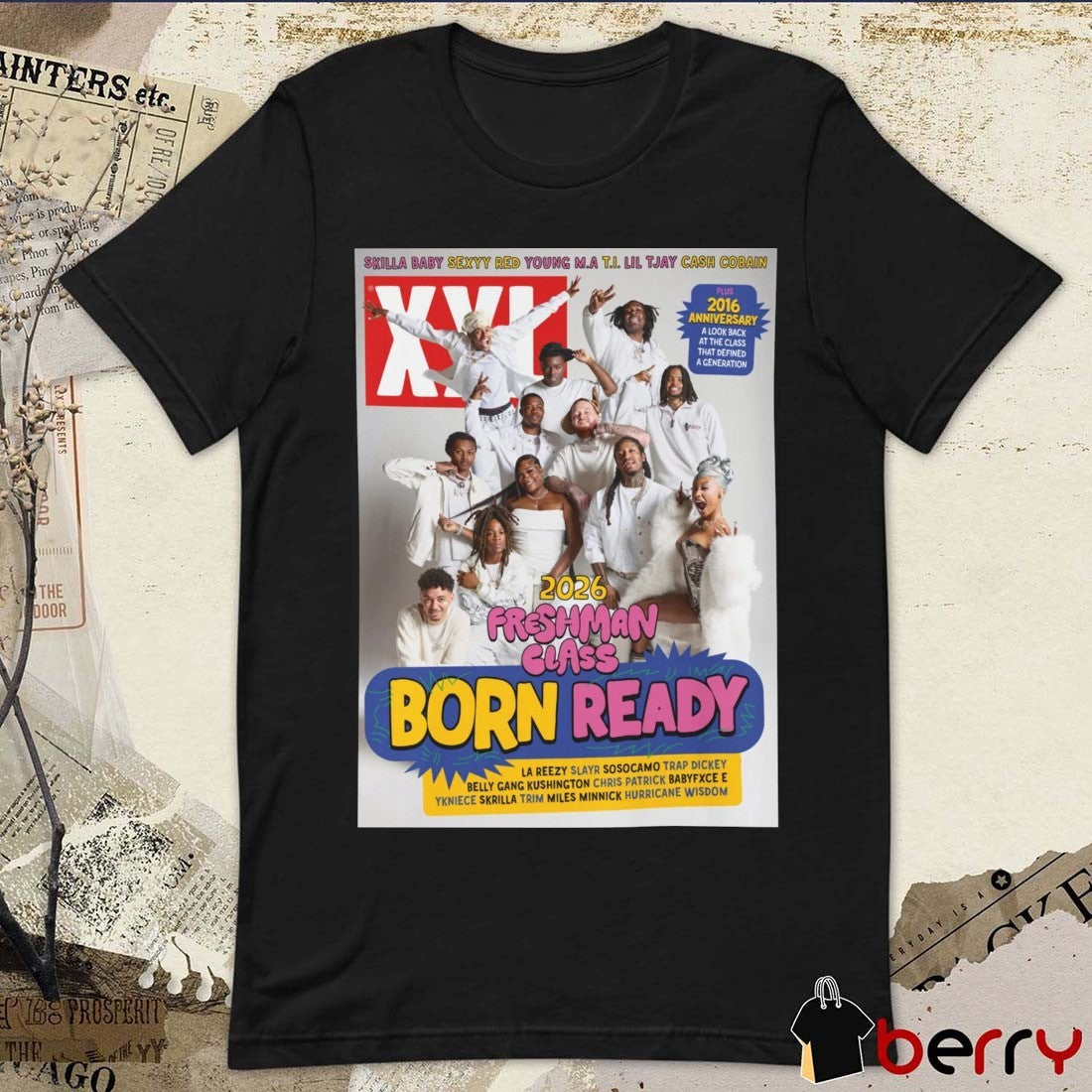 XXL Magazine Freshman Class Born Ready 2026 Plus 2016 Anniversary Poster t-shirt