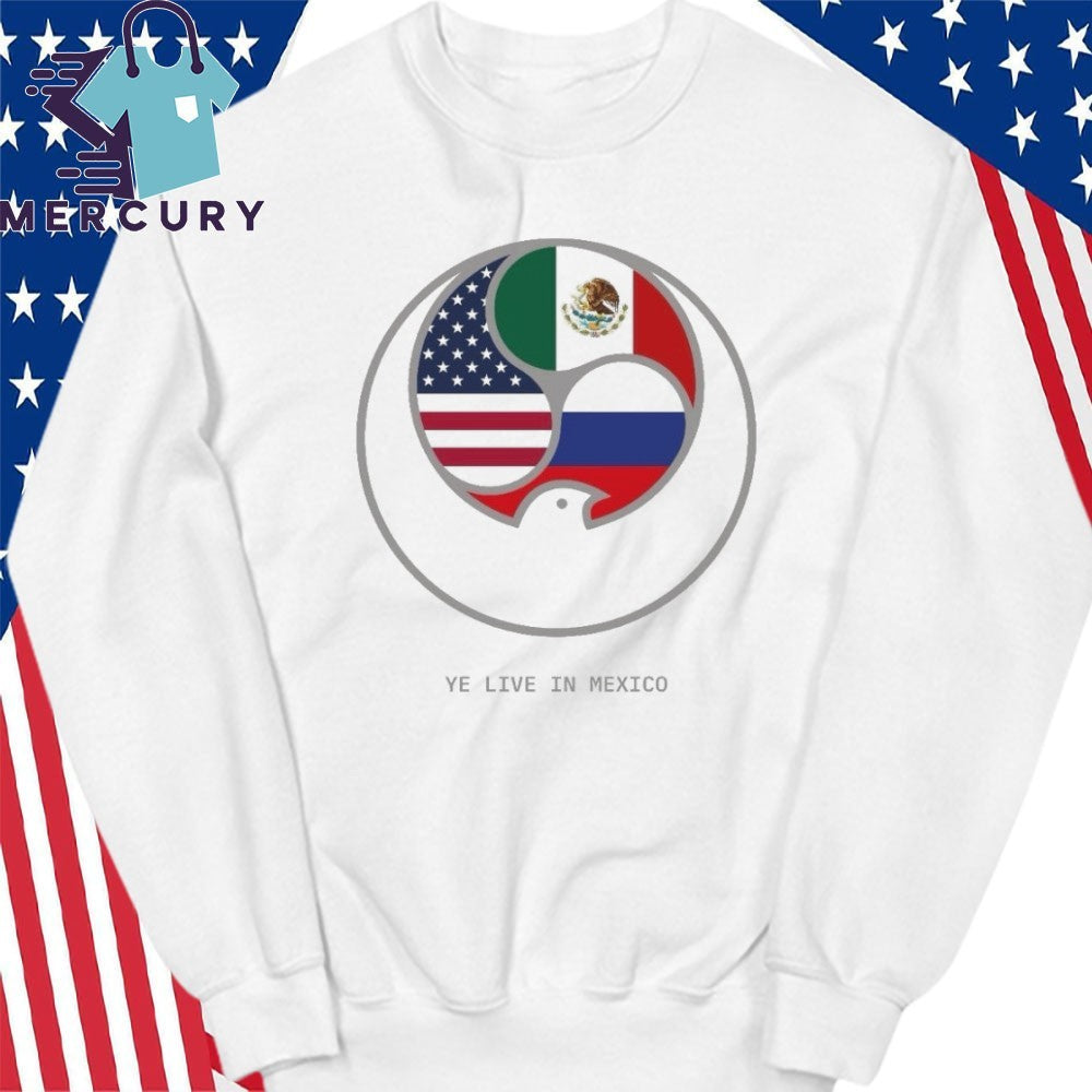 Ye Live In Mexico Shirt