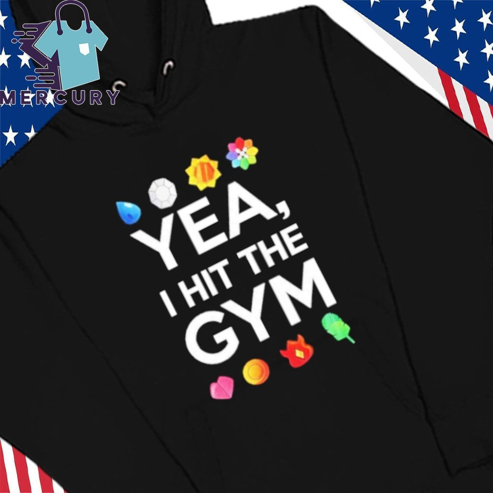 Yea I Hit The Gym Shirt