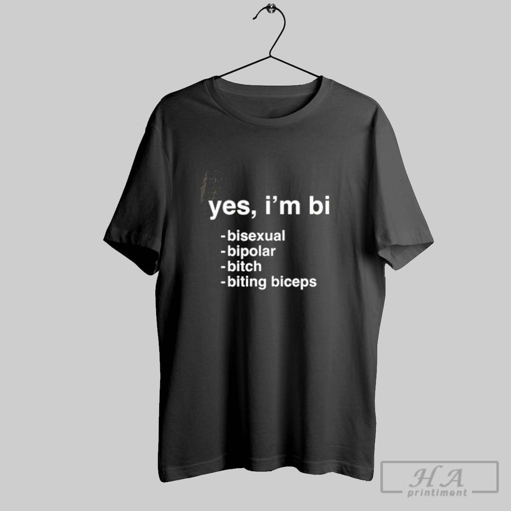 Official Yes Im Bi Bisexual Bipolar Bitch Biting Biceps