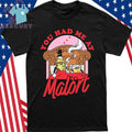 You Had Me At Malört Shirt