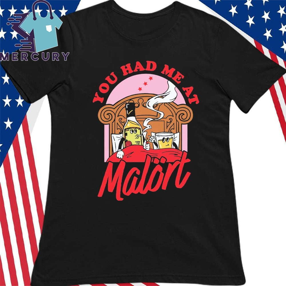 You Had Me At Malört Shirt