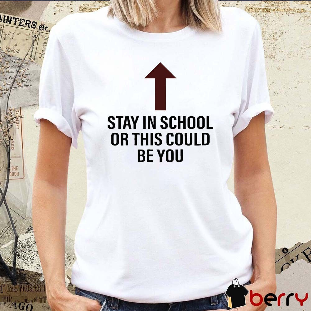You’re Killing Me Andrea Walker Stay In School Or This Could Be You t-shirt