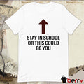 You’re Killing Me Andrea Walker Stay In School Or This Could Be You t-shirt