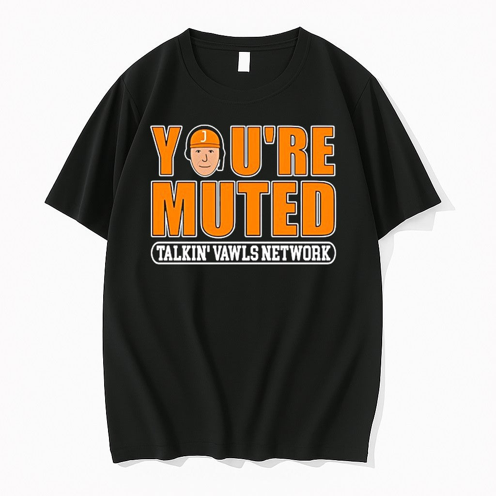 Official Youre Muted Talkin Vawls Network J Man Funny Tennessee Podcast T Shirts