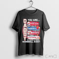 Officials Boston Red Sox You Are Daddy Baseball Buddy T Shirt
