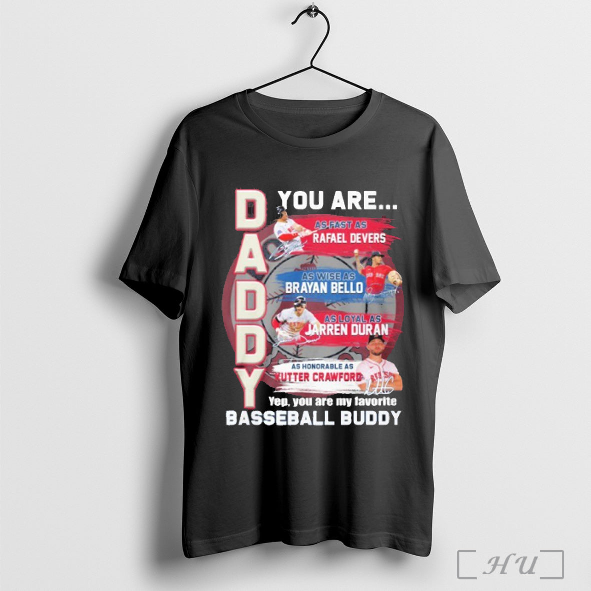 Officials Boston Red Sox You Are Daddy Baseball Buddy T Shirt