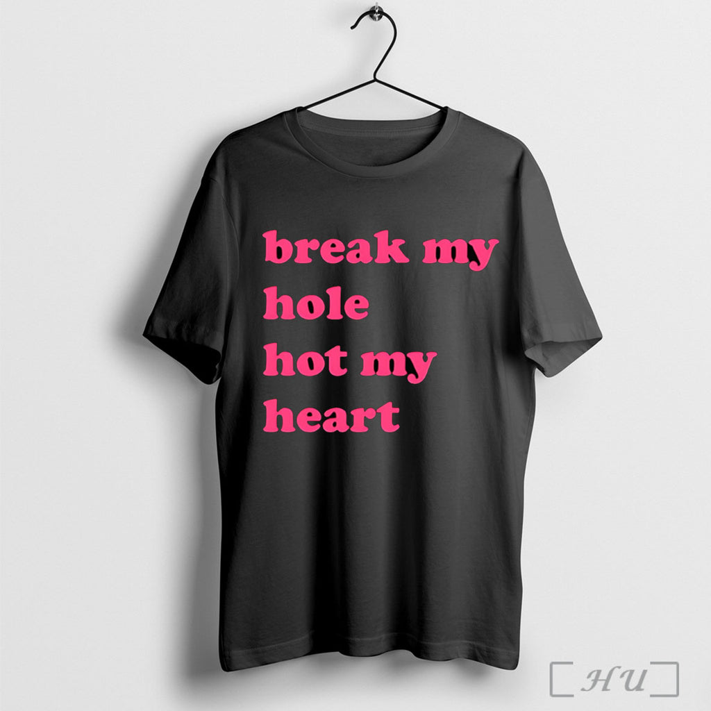 Officials Break My Hole Not My Heart T Shirt