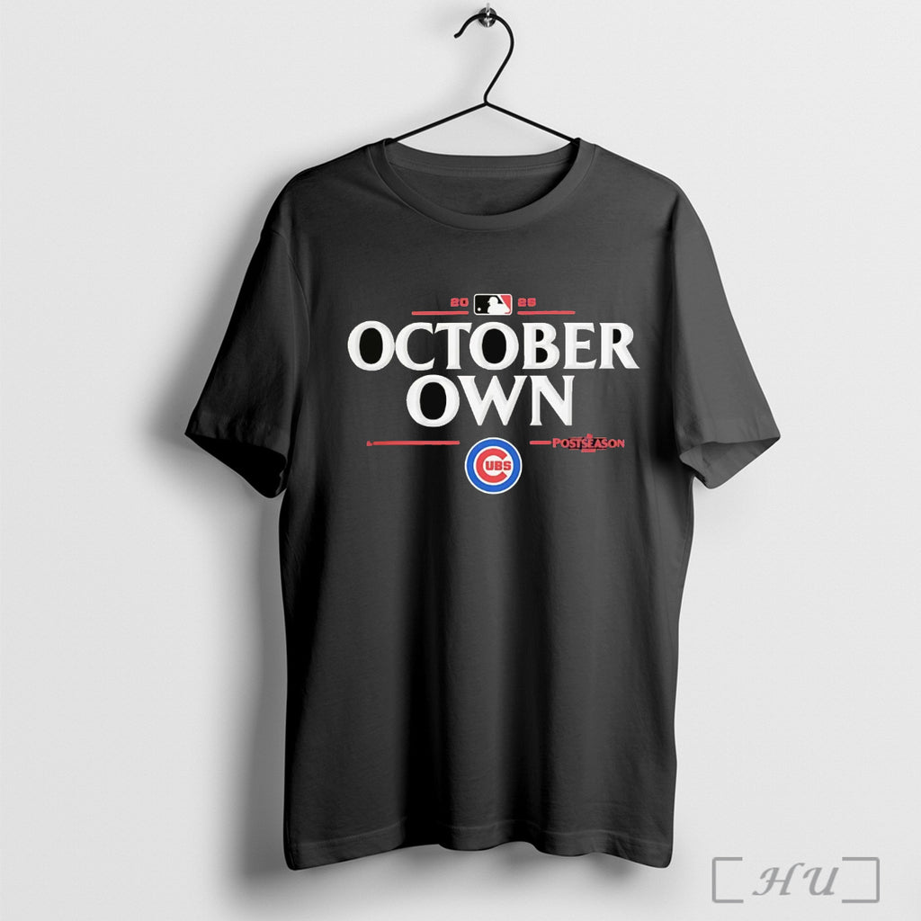 Officials Chicago Cubs 2025 Mlb Postseason Own October T Shirt