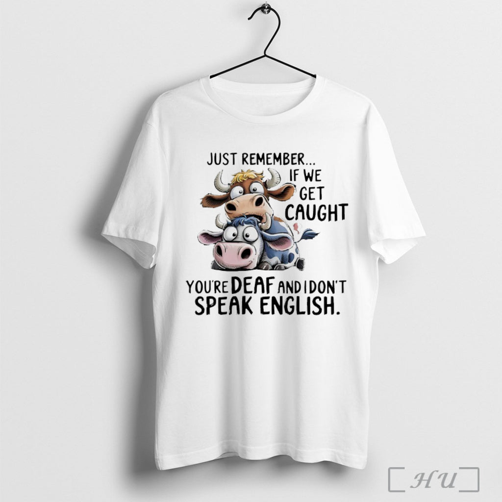Officials Cow Just Remember If We Get Caught Youre Deaf And I Dont Speak English
