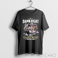 Officials Damn Right I Am A Ravens Win Or Lose Masco T Shirt