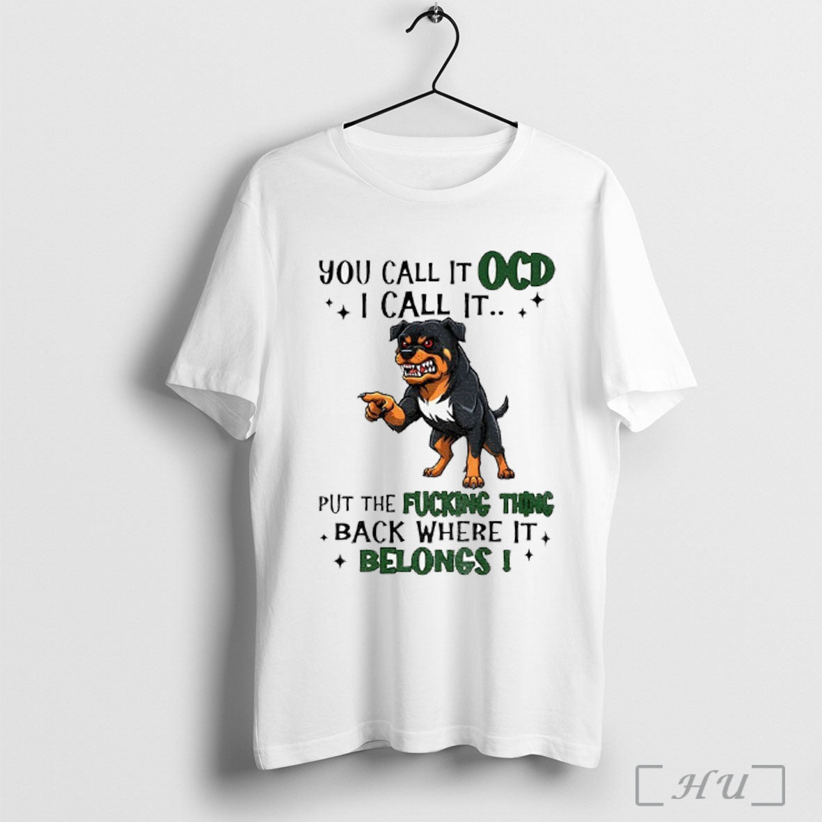 Officials Dog You Call It Ocd I Call It Put The Fucking Thing Back Where