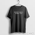 Officials Dont Buy Just Diy T Shirt