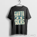 Officials Earth Sucks Ufo Alien T Shirt