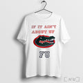 Officials Florida Gators If It Aint About Uf Fu T Shirt