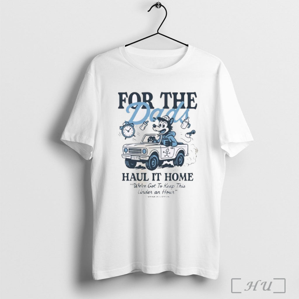 Officials For The Dads Haul It Home T Shirt
