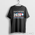 Officials Giant Meteor 2028 Just End It Already T Shirt